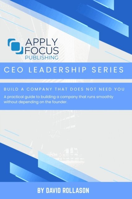David Rollason - Build a Company That Does Not Need You, E-bok