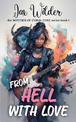 Jax Wilder - From Hell With Love, Häftad