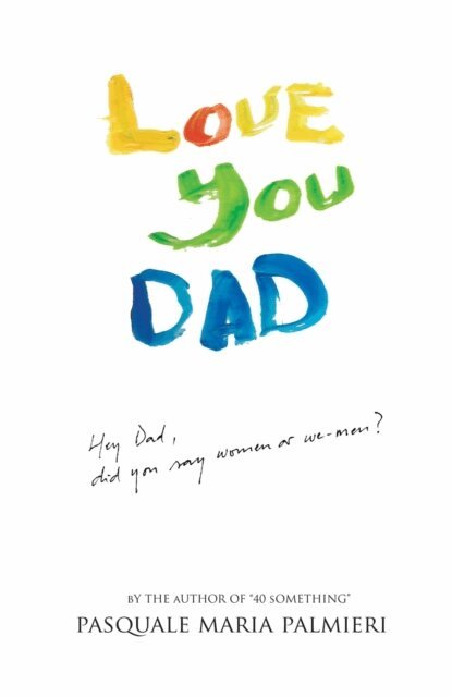 Pasquale Palmieri - Love You Dad, E-bok