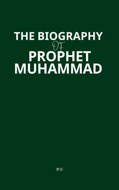 SJ - Biography of Prophet Muhammad, E-bok. Tillgänglighet: Lägg i varukorg