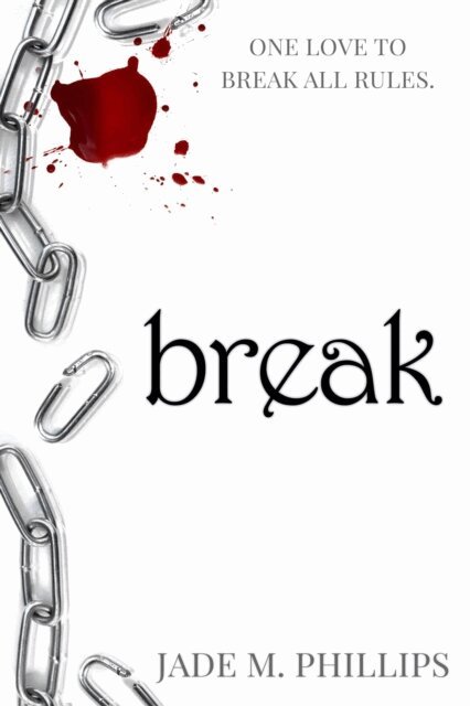 Jade M Phillips - Break, E-bok