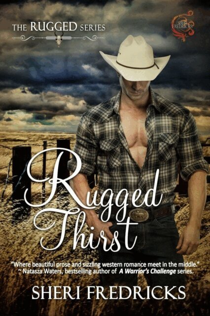 Sheri Fredricks - Rugged Thirst, E-bok