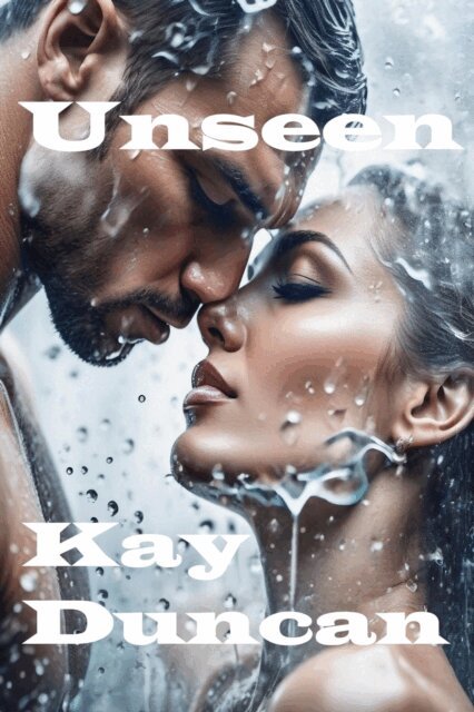 Kay Duncan - Unseen, E-bok
