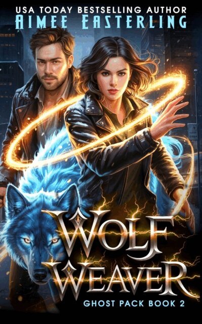 Aimee Easterling - Wolf Weaver, E-bok