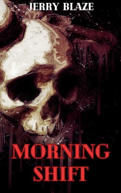Jerry Blaze - Morning Shift, E-bok