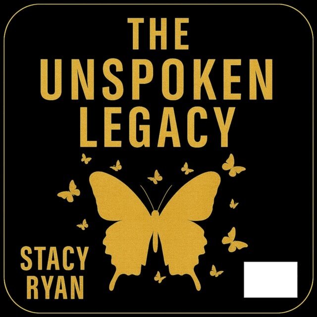 Stacy Ryan - Unspoken Legacy, E-bok