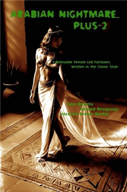 Viscount Evelyn Bayliss, Ahmed Bhogosian, Giles Rokeby - Arabian Nightmare... Plus-2, E-bok