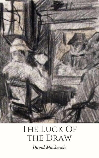 David Mackenzie - Luck of the Draw, E-bok