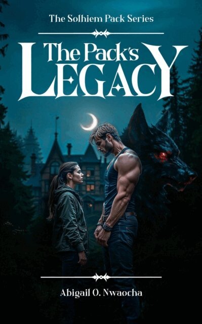 Abigail O. Nwaocha - Pack's Legacy - A Clean Wolf Shifter Romance, E-bok