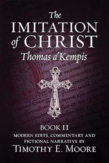 Timothy E. Moore - Imitation of Christ, Book II, E-bok