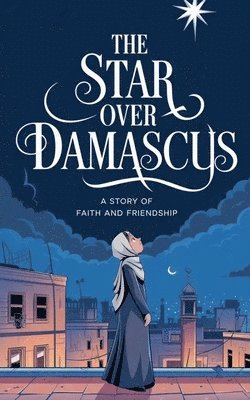 Laila Siddiqui - Star Over Damascus, Häftad