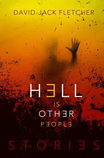 David-Jack Fletcher - Hell is Other People, E-bok