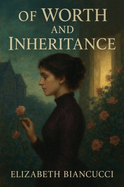 Elizabeth Biancucci - Of Worth and Inheritance, E-bok. Tillgänglighet: Lägg i varukorg