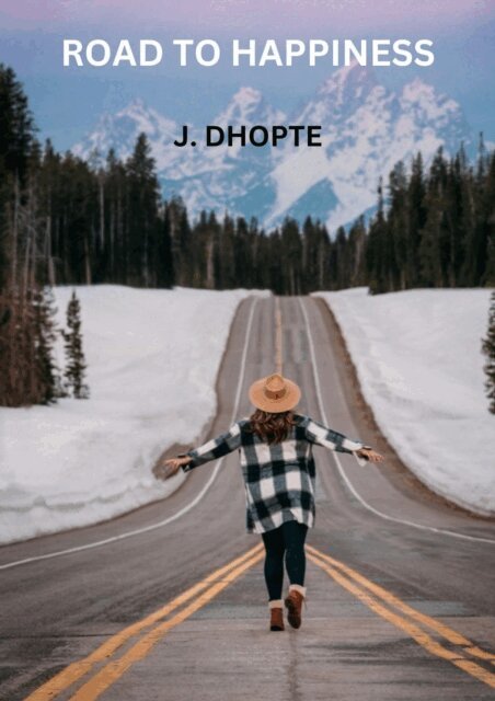 J. Dhopte - Road to Happiness, E-bok