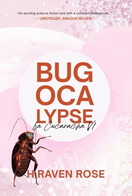 H Raven Rose - Bugocalypse, E-bok