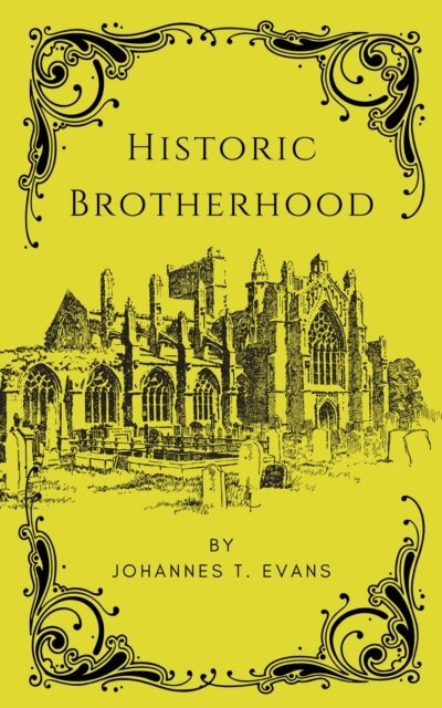 Johannes T. Evans - Historic Brotherhood, E-bok
