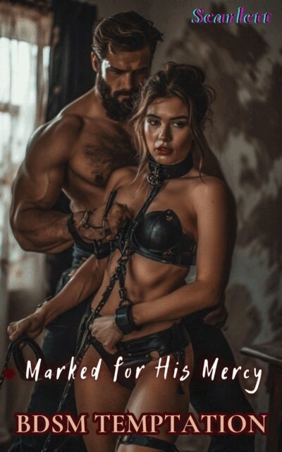 Scarlett - Marked for His Mercy(Bdsm temptation), E-bok