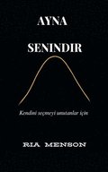 Ayna Senindir