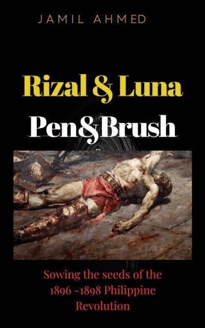 Jamil Ahmed - Rizal Luna, Pen & Brush, E-bok. Tillgänglighet: Lägg i varukorg