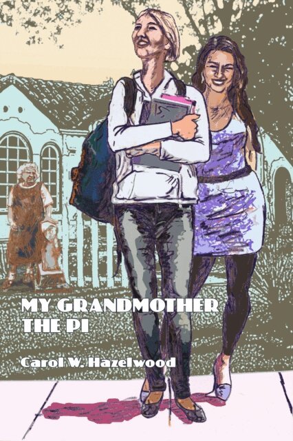 Carol Hazelwood - My Grandmother the P.I., E-bok