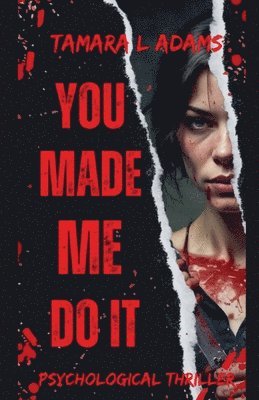 Tamara Adams - You Made Me Do It, Häftad
