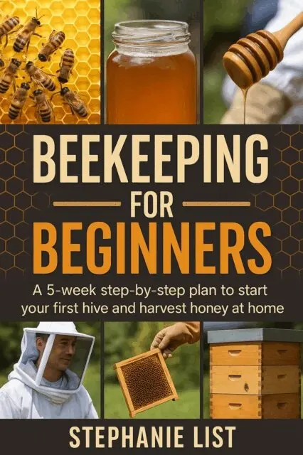 Stephanie List - Beekeeping for Beginners: A 5-Week Step-by-Step Plan to Start Your First Hive and Harvest Honey at Home, E-bok. Tillgänglighet: Lägg i varukorg