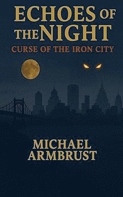 Michael Armbrust - Echoes of the Night, Häftad