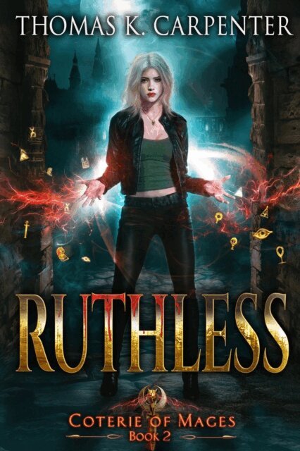 Thomas K. Carpenter, Thomas Carpenter - Ruthless, E-bok