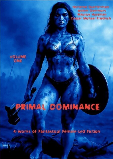 Caspar Michael Friedrich, Maurice Huysman, Willem Overmars, Miss Hortense Quartermain - Primal Dominance, E-bok