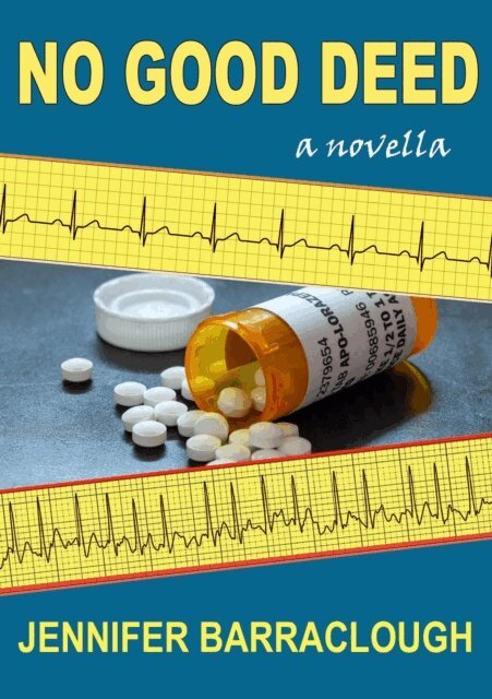 Jennifer Barraclough - No Good Deed: A darkly Wry British Thriller of Marriage, Medical Secrets, and an Unforgettable Twist, E-bok. Tillgänglighet: Lägg i varukorg