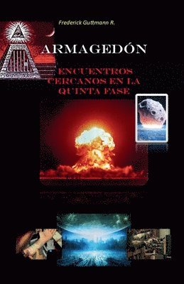 Frederick Guttmann - Armagedon, Encuentros Cercanos en la Quinta Fase, Häftad