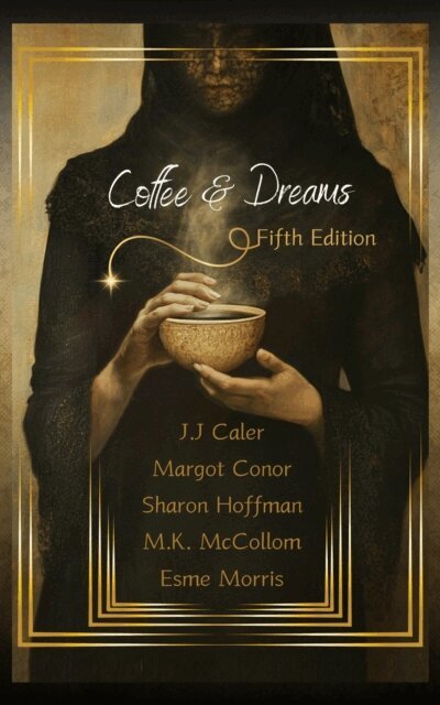 Sharon Hoffman, Esme Morris, Margot Conor, M. K. McCollom, J.J. Caler - Coffee & Dreams Fifth Edition, E-bok. Tillgänglighet: Lägg i varukorg