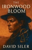 David Siler - Ironwood Bloom, Häftad