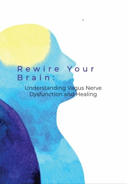 Elvera van Wyk - Rewire Your Brain: Understanding Vagus Nerve Dysfunction and Healing, E-bok. Tillgänglighet: Lägg i varukorg