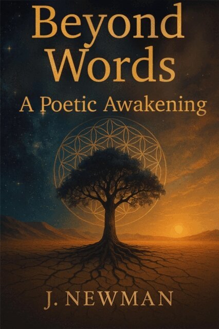 J. Newman - Beyond Words: A Poetic Awakening, E-bok