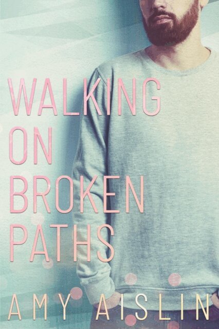 Amy Aislin - Walking on Broken Paths, E-bok