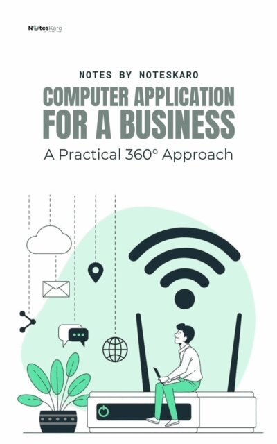 NotesKaro - Computer Application For Business: A Practical 360(deg) Approach, E-bok