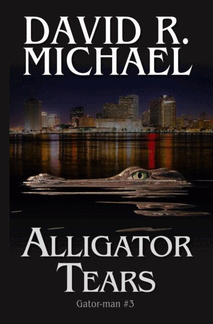 David R. Michael - Alligator Tears, E-bok