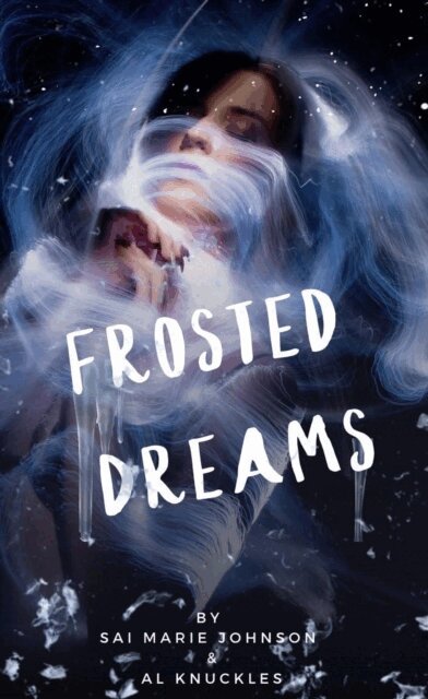 A.L. Knuckles, Sai Marie Johnson - Frosted Dreams, E-bok. Tillgänglighet: Lägg i varukorg