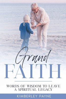 Kimberley Payne - Grand Faith, Häftad. Tillgänglighet: Lägg i varukorg