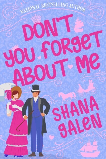 Shana Galen - Don't You Forget About Me, E-bok