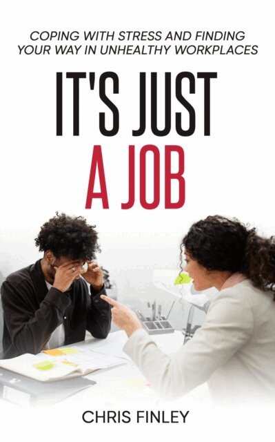 Chris Finley - It's Just a Job, E-bok