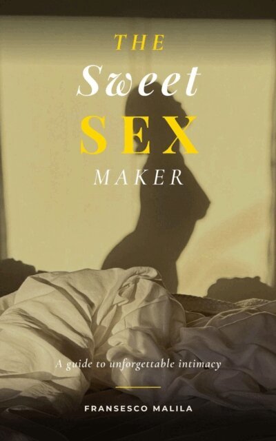 Fransesco Malila - Sweet Sex Maker, E-bok