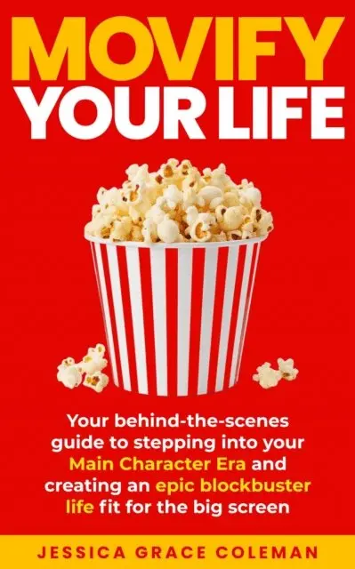 Jessica Grace Coleman - Movify Your Life: Your Behind-the-Scenes Guide to Stepping Into Your Main Character Era and Creating an Epic Blockbuster Life Fit for the Big Screen, E-bok. Tillgänglighet: Lägg i varukorg