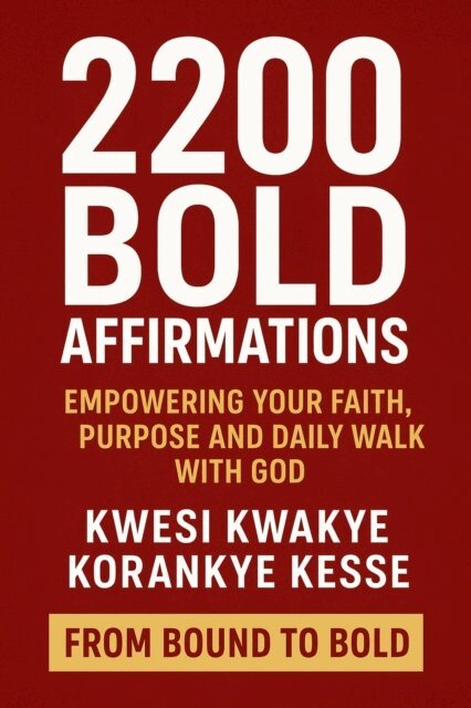 KWESI KWAKYE KORANKYE KESSE - 2200 Bold Affirmations, E-bok