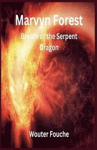 Marvyn Forest Breath of the Serpent Dragon