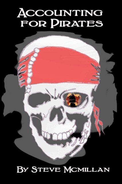 Steve McMillan - Accounting for Pirates, E-bok