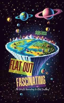 Skyler Bosse, J C Lesko - Flat Out Fascinating, Häftad