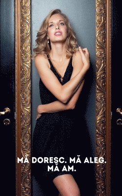 Diana Thompson - Mă doresc. Mă aleg. Mă am., Häftad