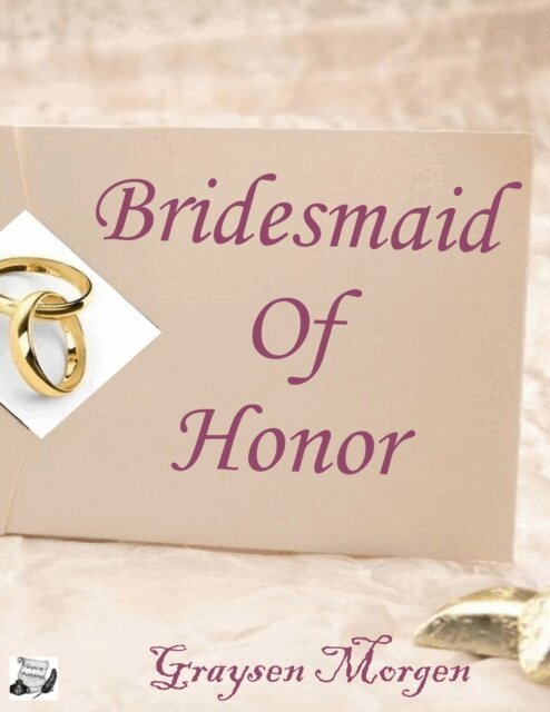 Graysen Morgen - Bridesmaid of Honor, E-bok